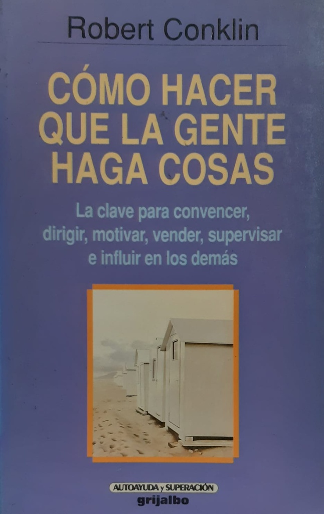 Cómo Hago que la Gente Haga Cosas