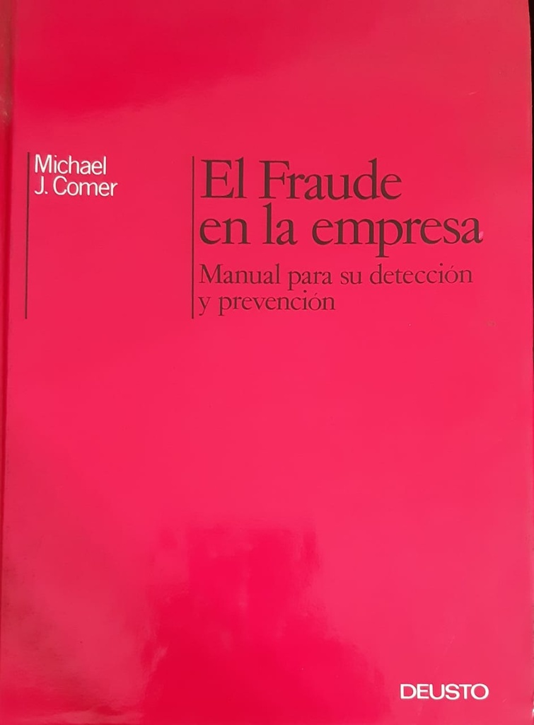 El Fraude en la Empresa. Manual para su detección y prevención