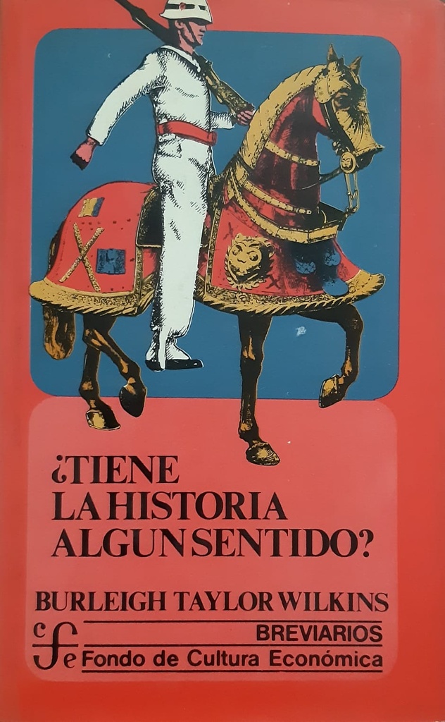 ¿Tiene la Historia Algún Sentido?