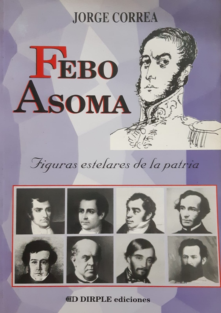 Febo Asoma. Figuras estelares de la patria