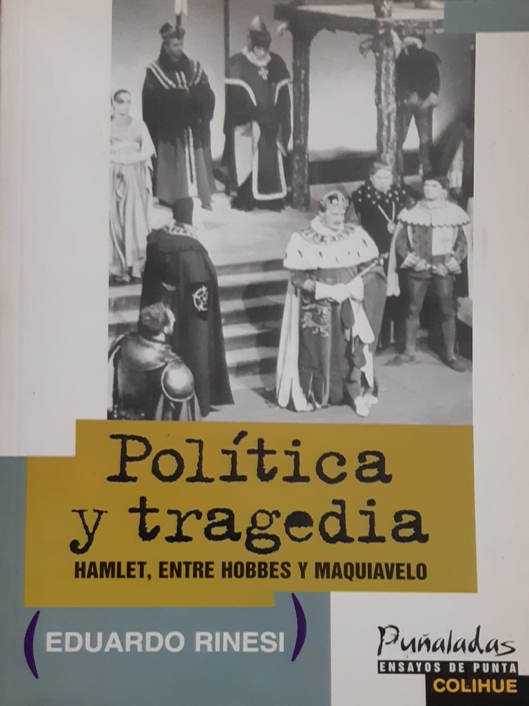 Política y Tragedia. Hamlet, entre Hobbes y Maquiavelo