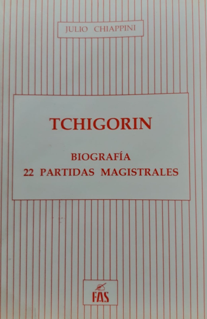 Tchigorin. Biografía. 22 partidas magistrales