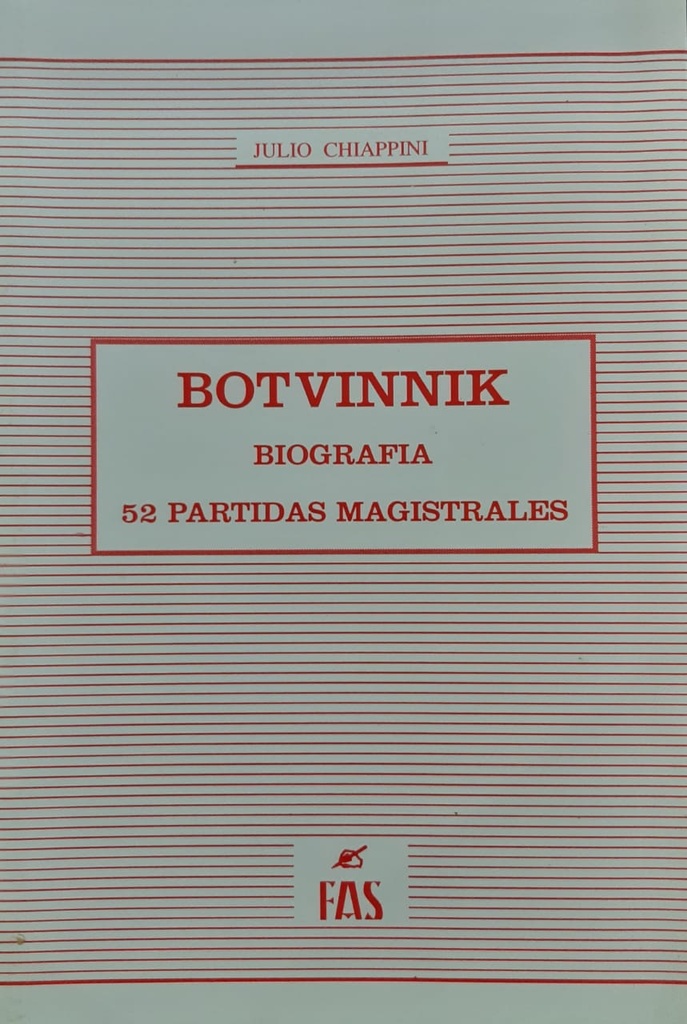 Botvinnik. Biografía. 52 partidas magistrales