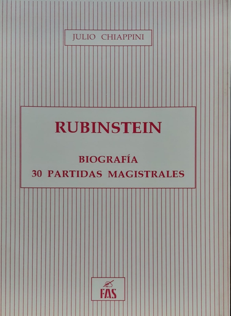 Rubinstein. Biografía. 30 partidas magistrales