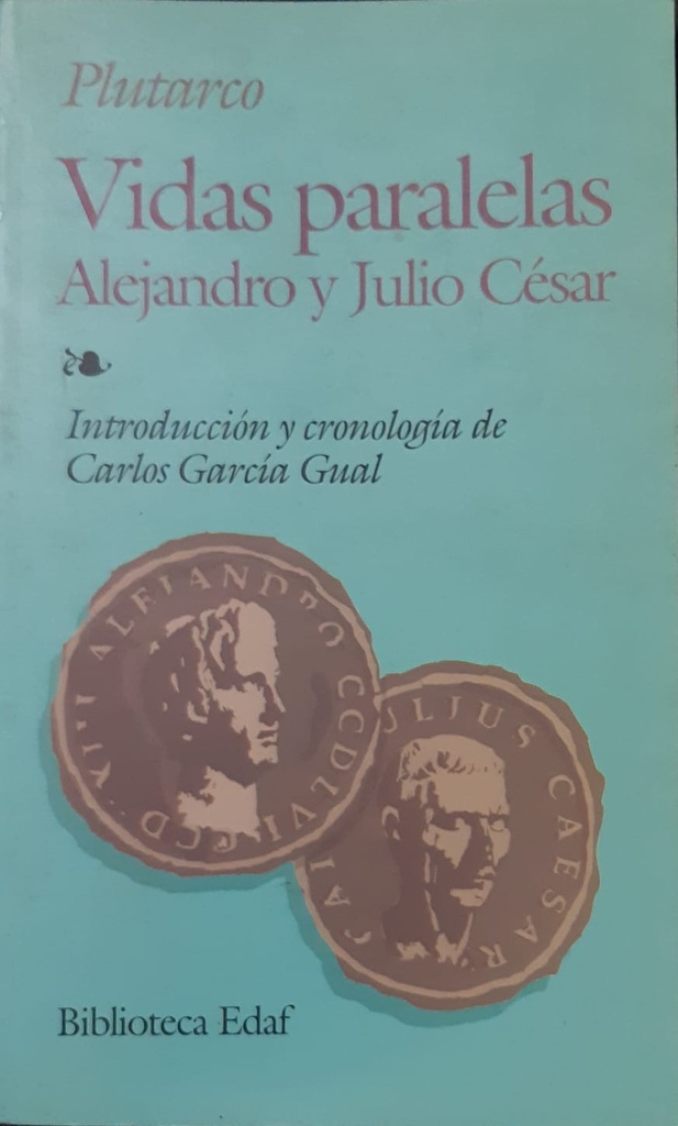 Vidas Paralelas. Alejandro y Julio César