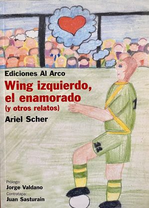 Wing Izquierdo, El Enamorado (Y Otros Relatos)