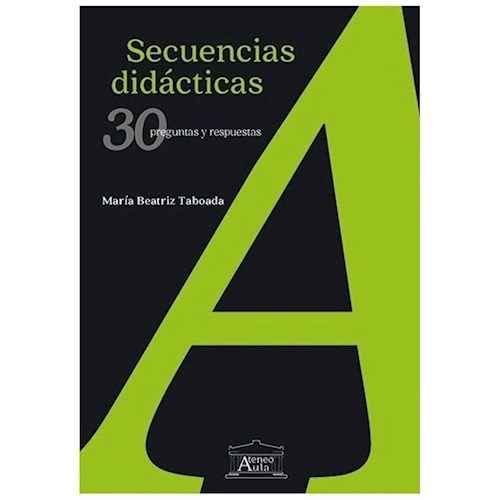 Secuencias Didácticas. 30 Preguntas y Respuestas