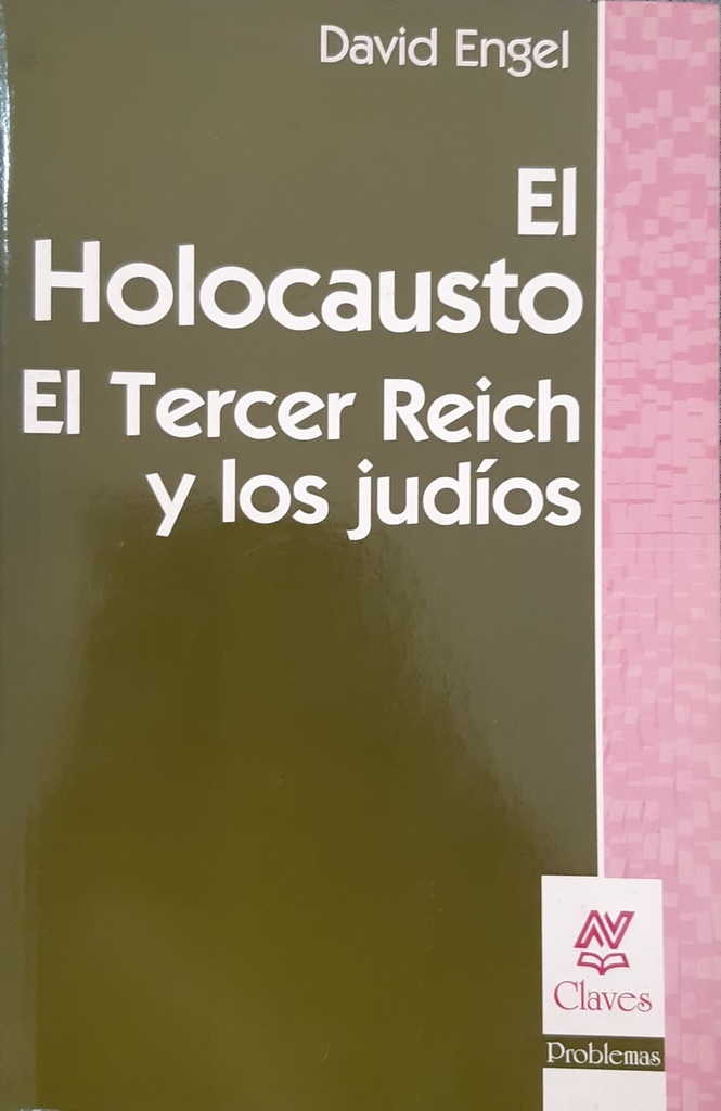 El Holocausto. El Tercer Reich y los judíos