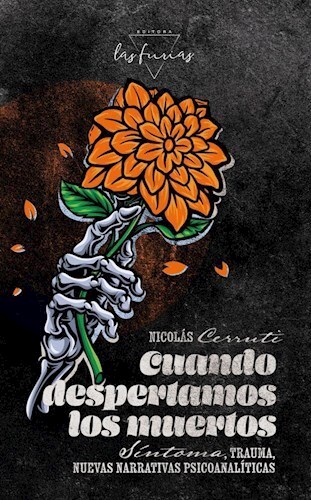 Cuando despertamos los muertos. Síntoma, trauma, nuevas narrativas psicanalíticas