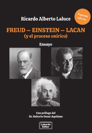 Freud - Einstein - Lacan (y el proceso onírico)