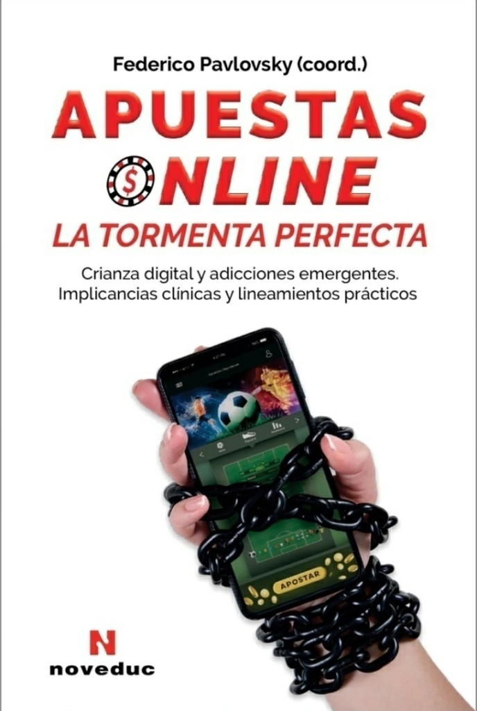 Apuestas Online. La Tormenta Perfecta. Crianza digital y adicciones emergentes