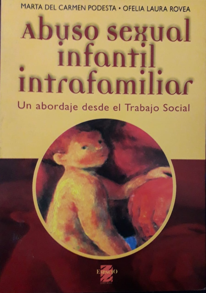 Abuso Sexual Infantil Intrafamiliar. Un abordaje desde el Trabajo Social