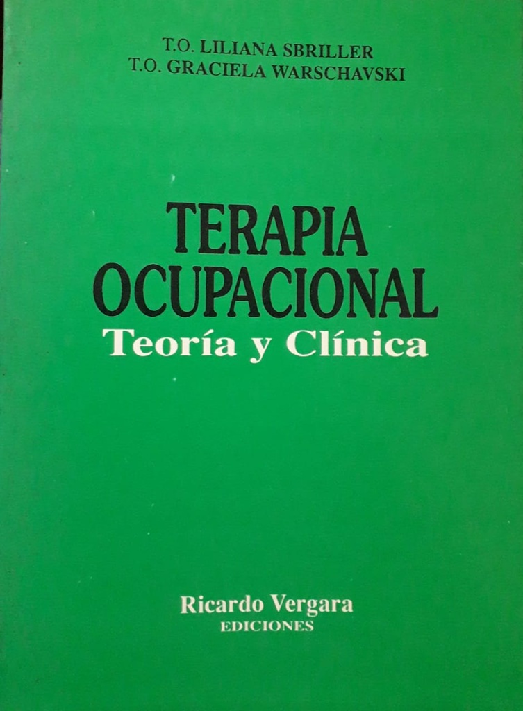 Terapia Ocupacional. Teoría y Clínica