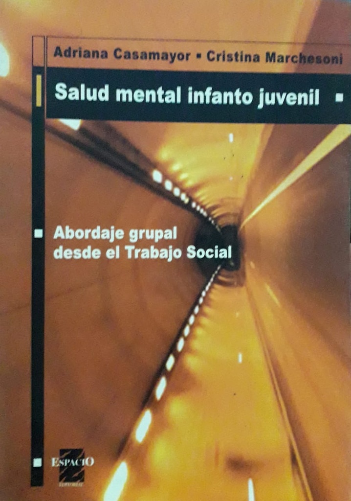 Salud Mental Infanto Juvenil. Abordaje grupal desde el Trabajo Social