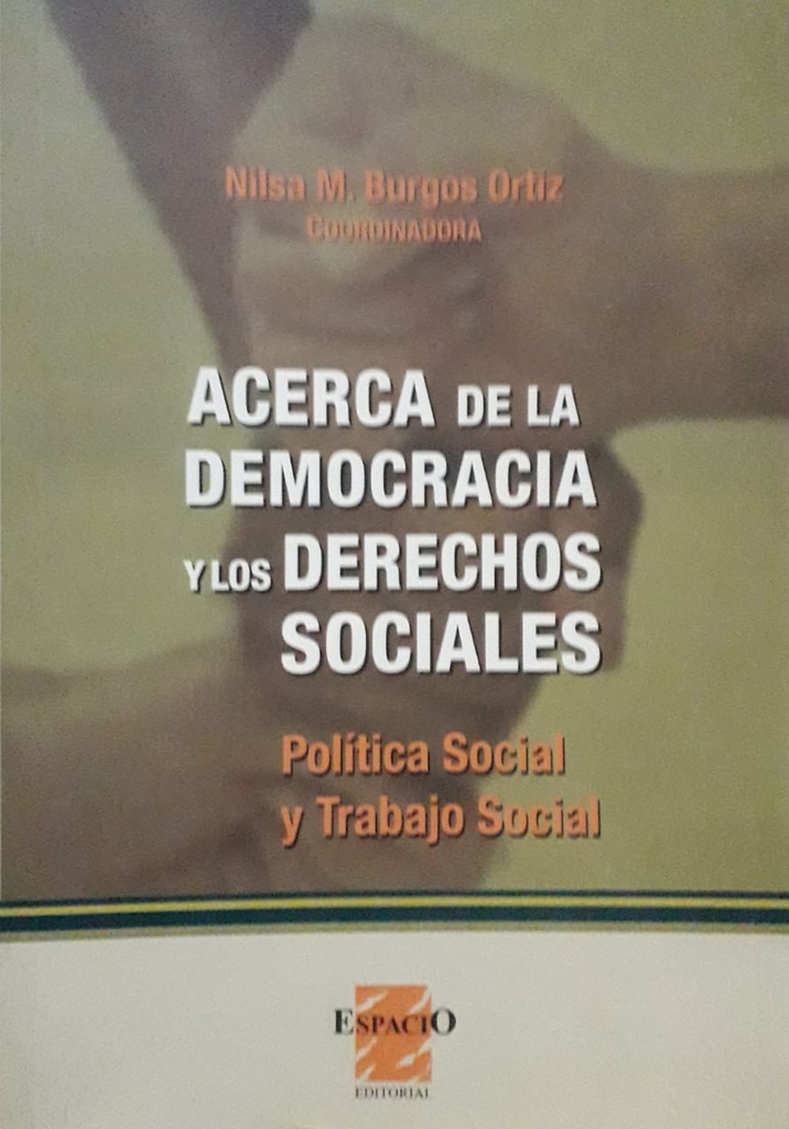 Acerca de la Democracia y los Derechos Sociales. Política Social y Trabajo Social