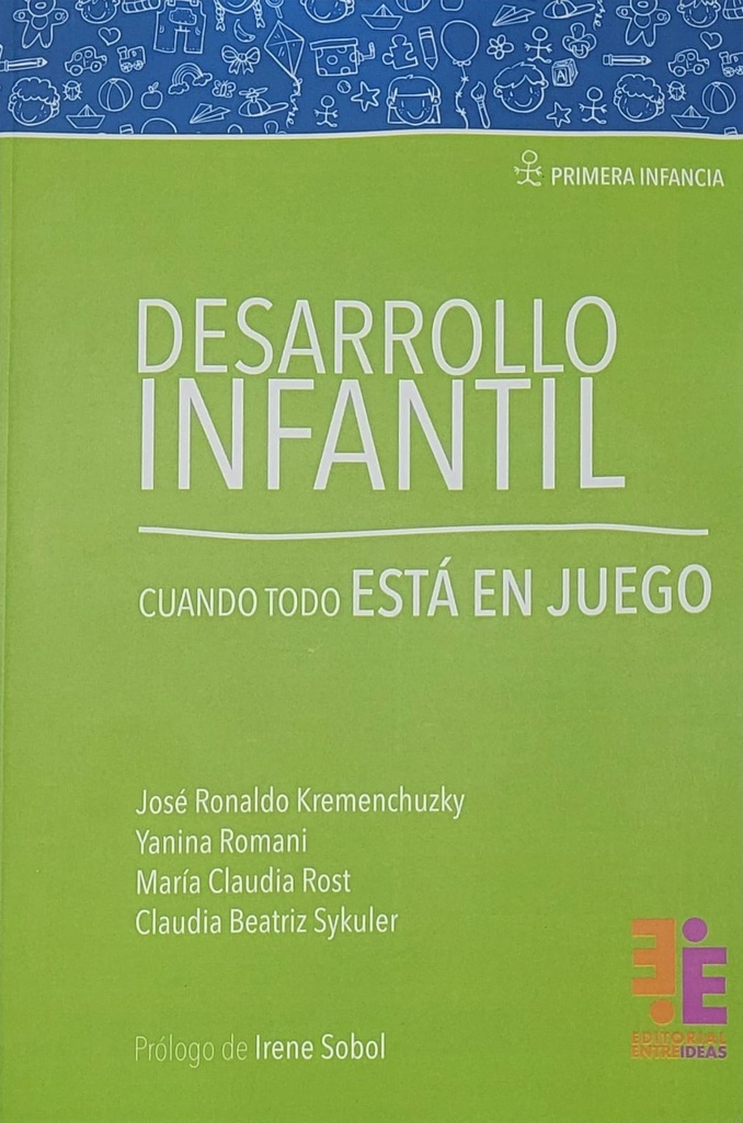 Desarrollo infantil. Cuando todo está en juego