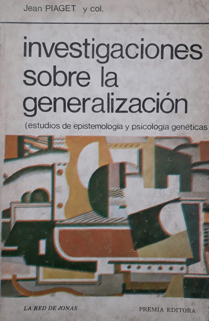 Investigaciones Sobre La Generalización (Estudios de Epistemología y Psicología Genéticas)