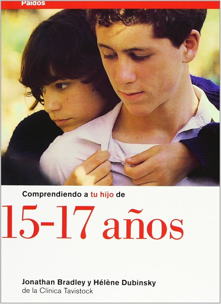 Comprendiendo a Tu Hijo de 15-17 Años