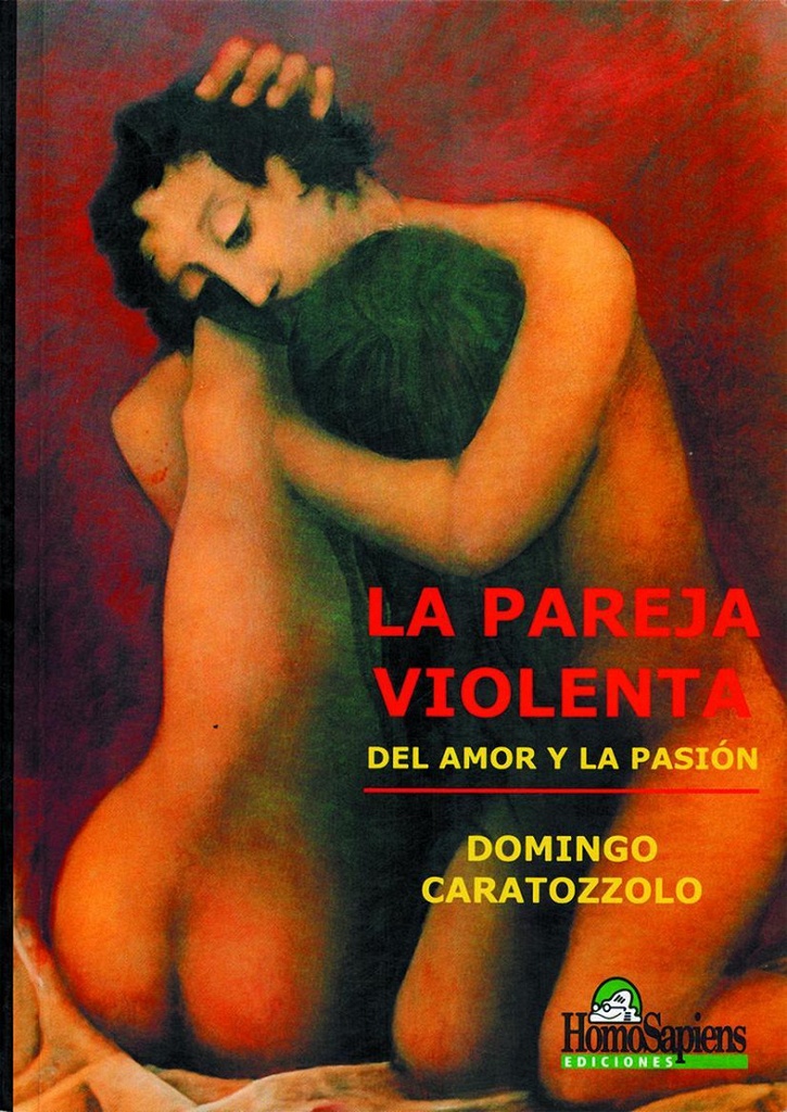 La Pareja Violenta. Del Amor y la Pasión