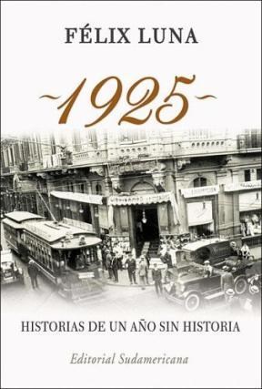 1925 Historias De Un Año Sin Historia