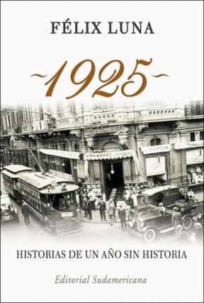 1925. Historias De Un Año Sin Historia