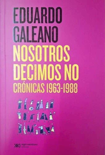 Nosotros Decimos No. Crónicas 1963-1988