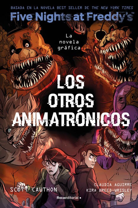 LOS OTROS ANIMATRONICOS ( LIBRO 2 FIVE NIGHTS AT FREDDY’S )