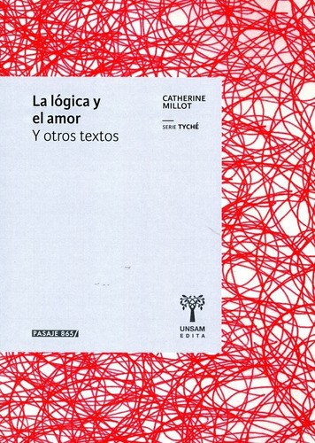 Lógica y el amor, La. Y otros textos