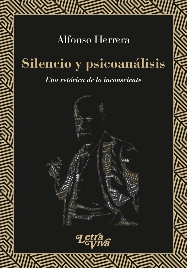 Silencio Y Psicoanálisis. Una Retórica De Lo Inconsciente