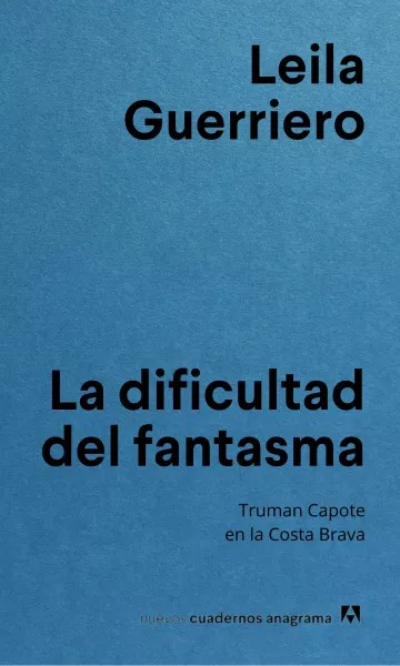 La Dificultad Del Fantasma Truman Capote en la Costa Brava