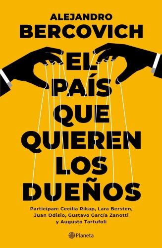 EL PAIS QUE QUIEREN LOS DUEÑOS