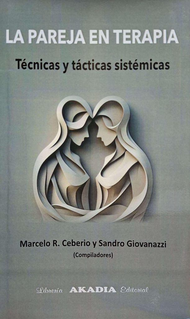 La Pareja En Terapia. Técnicas y tácticas sistémicas