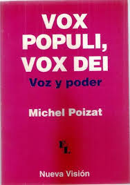 Vox Populi, Vox Dei. Voz y Poder