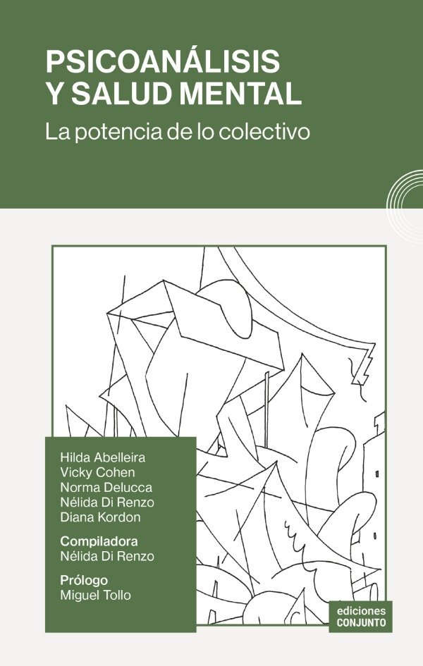Psicoanálisis Y Salud Mental. La Potencia De Lo Colectivo