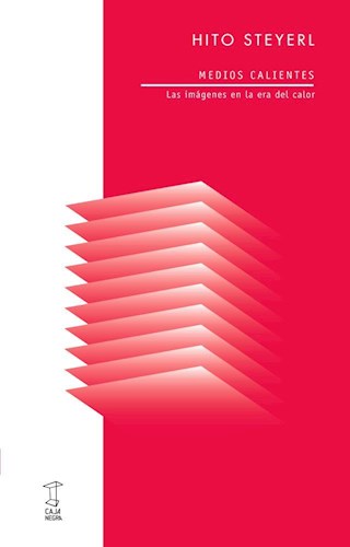 Medios Calientes. Las imágenes en la era del calor