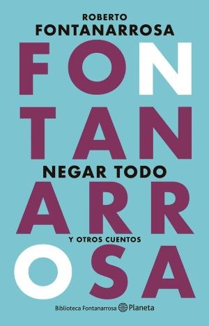 Negar Todo Y Otros Cuentos