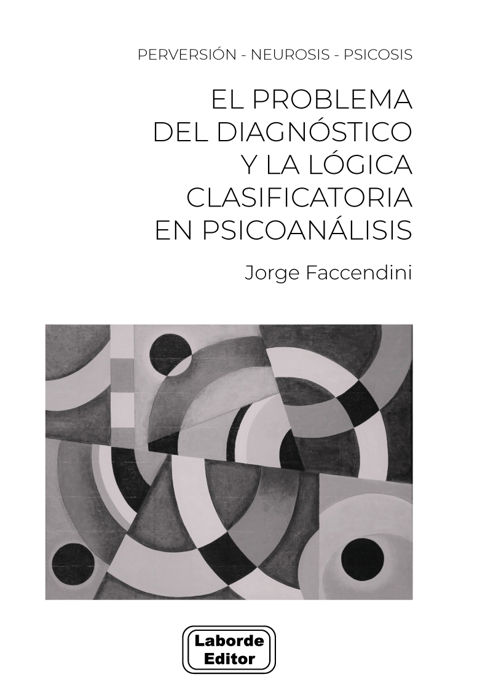 El problema del diagnóstico y la lógica clasificatoria en psicoanálisis