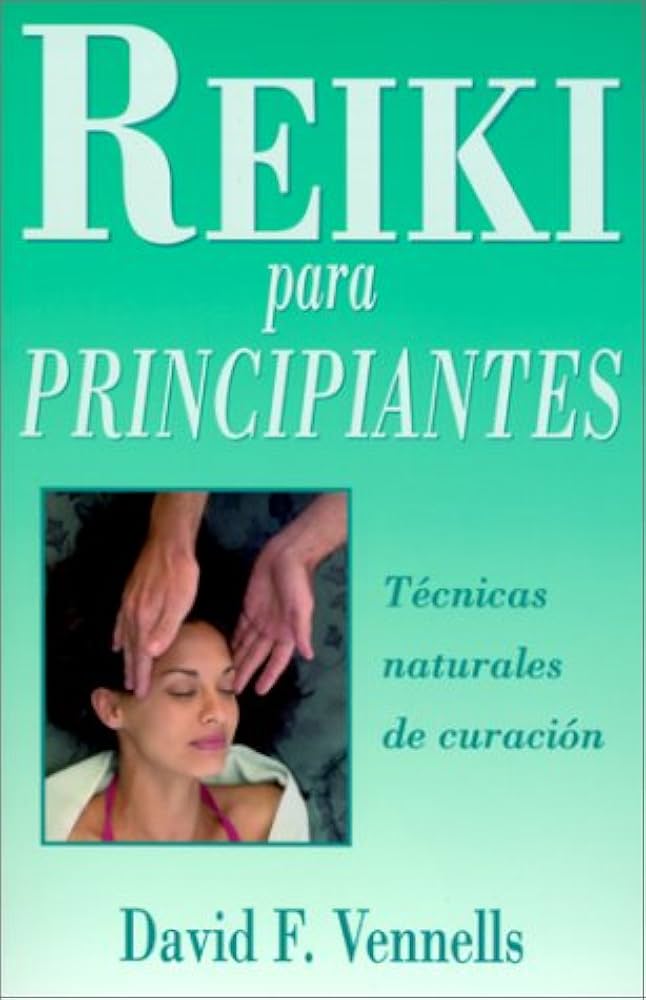 Reiki Para Principiantes. Técnicas Naturales De Curación