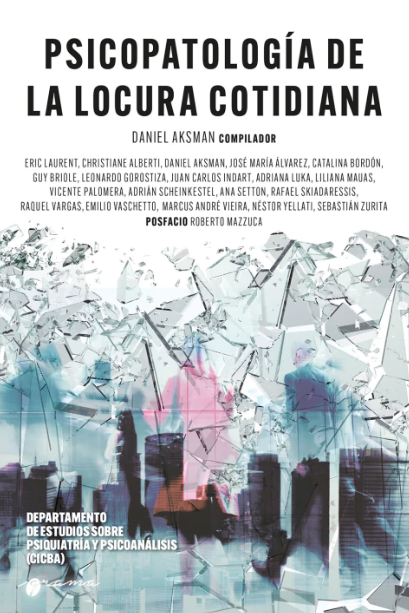 PSICOPATOLOGÍA DE LA LOCURA COTIDIANA