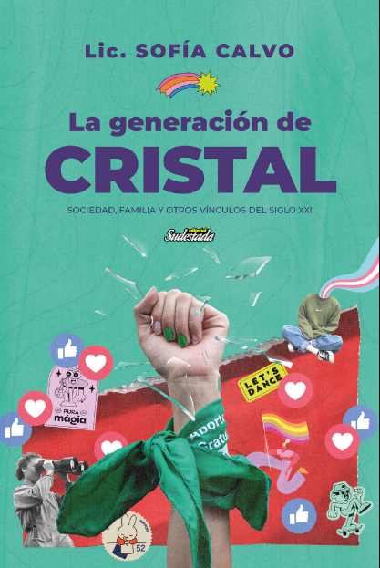 La Generación de Cristal. Sociedad, Familia y Otros Vínculo del Siglo XXI
