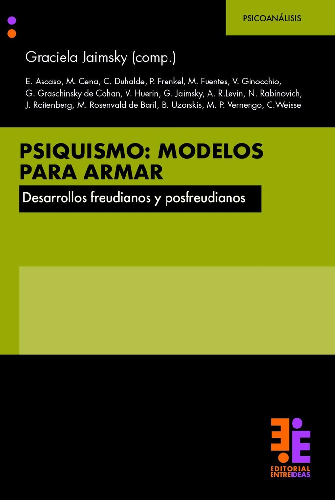 Psiquismo: modelos para armar.  Desarrollo freudianos y posfreudianos