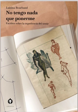 No tengo nada que ponerme. Escritos sobre la experiencia del vestir