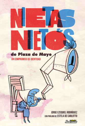 Nietas y Nietos de Plaza de Mayo. Un compromiso de identidad