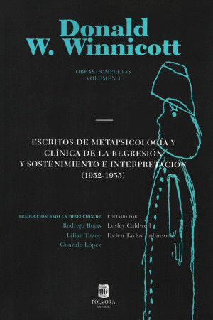 Obras Completas Volumen 4. Escritos de metapsicología y clínica de la regresión y sostenimiento e interpretación (1952-1955)