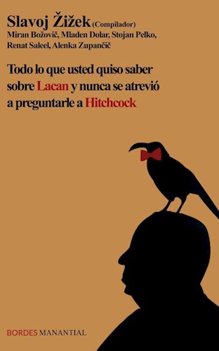 Todo Lo Que Usted Quiso Saber Sobre Lacan Y Nunca Se Atrevió A Preguntarle A Hitchcock