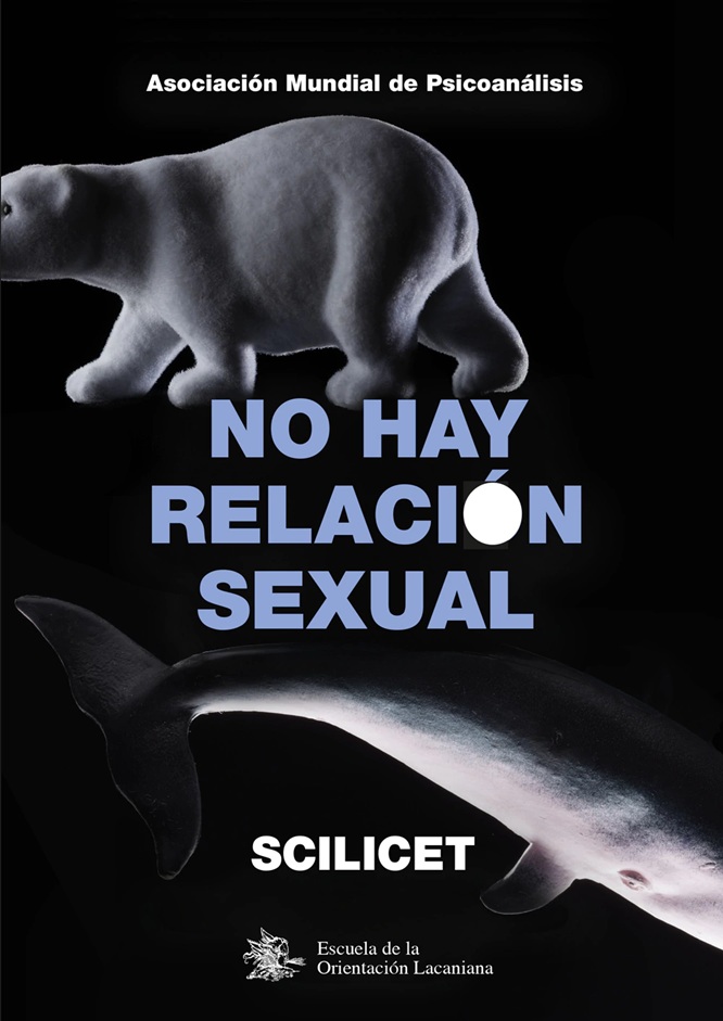 SCILICET. NO HAY RELACIÓN SEXUAL