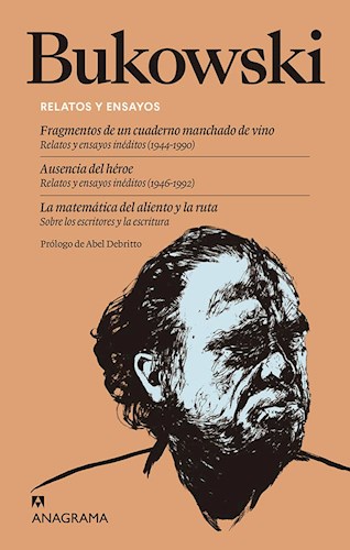 Relatos y ensayos. Bukowski