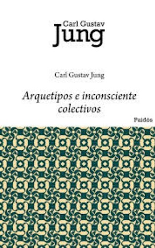 Arquetipos e Inconsciente Colectivos
