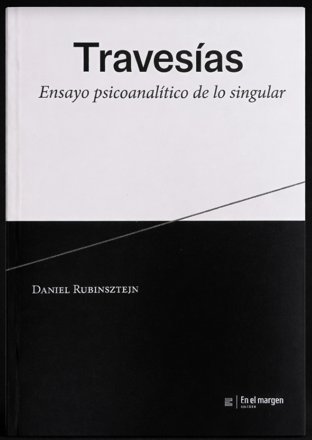 Travesías. Ensayo psicoanalítico de lo singular