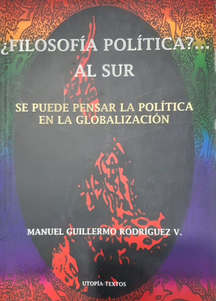 ¿Filosofía Política?... Al Sur. Se puede pensar la política en la globalización